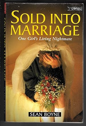 Sold Into Marriage: One Girl's Living Nightmare