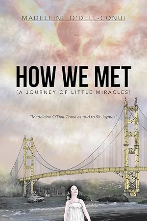 Seller image for How We Met (a Journey of Little Miracles) for sale by moluna