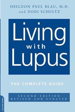 Imagen del vendedor de Living with Lupus : The Complete Guide a la venta por GreatBookPricesUK
