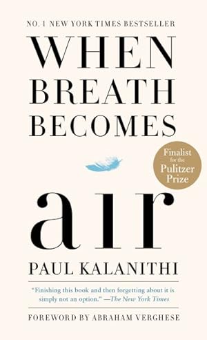 Bild des Verkufers fr When Breath Becomes Air zum Verkauf von GreatBookPricesUK
