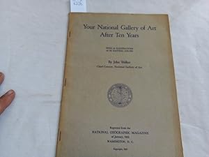Seller image for Your National Gallery of Art After Ten Years. With 52 Illustrations, 24 n natural colors. for sale by Librera "Franz Kafka" Mxico.