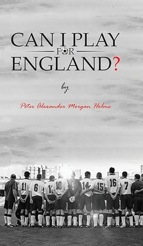 Image du vendeur pour Can I Play For England? mis en vente par moluna