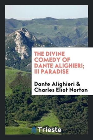 Immagine del venditore per The Divine comedy of Dante Alighieri III Paradise venduto da moluna
