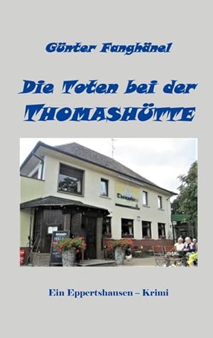 Bild des Verkufers fr Die Toten bei der Thomashtte : Ein Epertshausen - Krimi zum Verkauf von Smartbuy