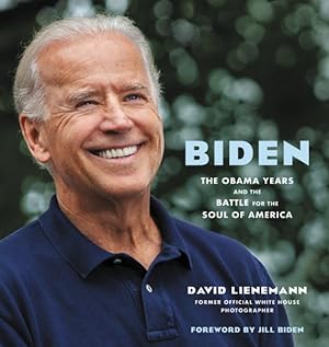 Bild des Verkufers fr Biden : The Obama Years and the Battle for the Soul of America zum Verkauf von GreatBookPricesUK