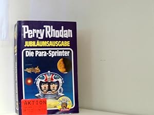 Bild des Verkufers fr Perry-Rhodan-Jubilumsausgabe;Bd. 24., Die Para-Sprinter zum Verkauf von Book Broker