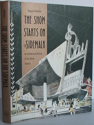 Seller image for The Show Starts on the Sidewalk: An Architectural History of the Movie Theatre, Starring S. Charles Lee for sale by The Wild Muse