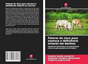 Bild des Verkufers fr Fatores de risco para zoonose e deficincia mineral em bovinos zum Verkauf von moluna
