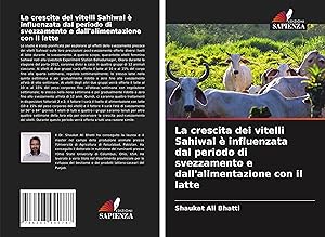 Seller image for La crescita dei vitelli Sahiwal � influenzata dal periodo di svezzamento e dall\ alimentazione con il latte for sale by moluna
