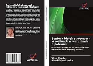 Seller image for Synteza bialek stresowych w roslinach w warunkach hipotermii for sale by moluna