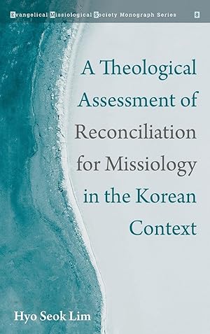Seller image for A Theological Assessment of Reconciliation for Missiology in the Korean Context for sale by moluna