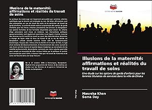 Seller image for Illusions de la maternit: affirmations et ralits du travail de soins for sale by moluna