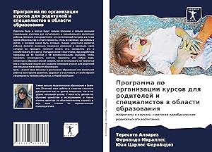 Seller image for Programma po organizacii kursow dlq roditelej i specialistow w oblasti obrazowaniq for sale by moluna