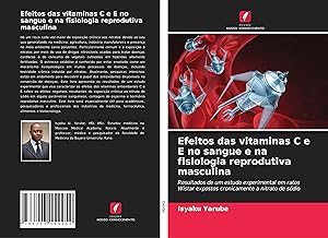 Seller image for Efeitos das vitaminas C e E no sangue e na fisiologia reprodutiva masculina for sale by moluna