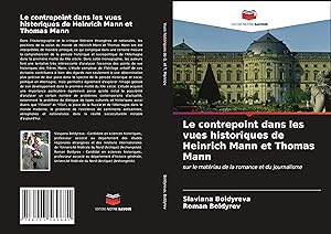 Bild des Verkufers fr Le contrepoint dans les vues historiques de Heinrich Mann et Thomas Mann zum Verkauf von moluna