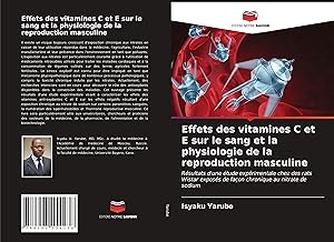 Seller image for Effets des vitamines C et E sur le sang et la physiologie de la reproduction masculine for sale by moluna