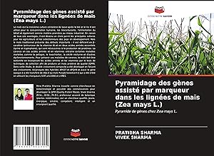 Bild des Verkufers fr Pyramidage des gnes assist par marqueur dans les lignes de mas (Zea mays L.) zum Verkauf von moluna