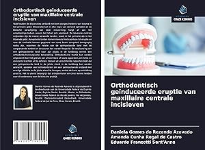 Bild des Verkufers fr Orthodontisch genduceerde eruptie van maxillaire centrale incisieven zum Verkauf von moluna
