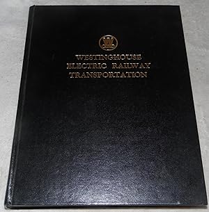 Immagine del venditore per Westinghouse Electric railway transportation (Bulletin of the Central Electric Railfans' Association ; 118) venduto da Pheonix Books and Collectibles