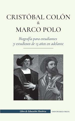 Seller image for Cristbal Coln y Marco Polo - Biografa para estudiantes y estudiosos de 13 aos en adelante for sale by moluna