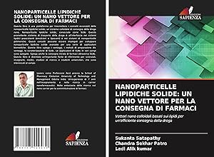 Seller image for NANOPARTICELLE LIPIDICHE SOLIDE: UN NANO VETTORE PER LA CONSEGNA DI FARMACI for sale by moluna