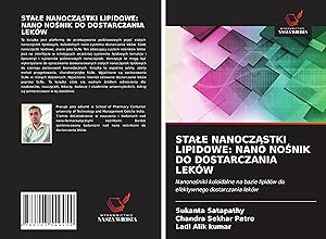 Seller image for STALE NANOCZASTKI LIPIDOWE: NANO NOSNIK DO DOSTARCZANIA LEKW for sale by moluna