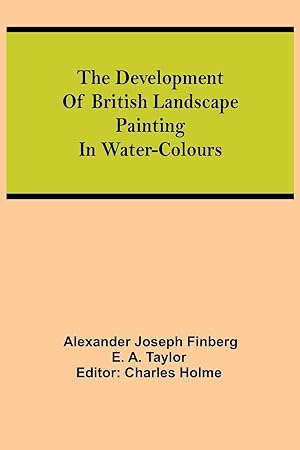 Bild des Verkufers fr The development of British landscape painting in water-colours zum Verkauf von moluna
