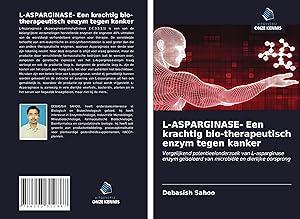 Bild des Verkufers fr L-ASPARGINASE- Een krachtig bio-therapeutisch enzym tegen kanker zum Verkauf von moluna