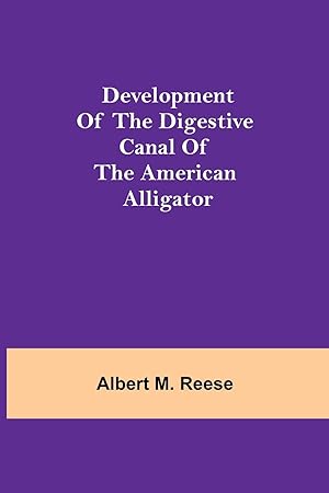 Immagine del venditore per Development of the Digestive Canal of the American Alligator venduto da moluna