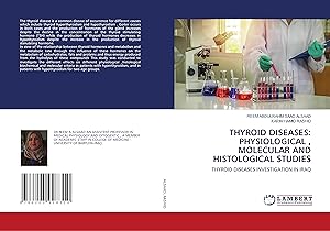 Immagine del venditore per THYROID DISEASES: PHYSIOLOGICAL , MOLECULAR AND HISTOLOGICAL STUDIES venduto da moluna