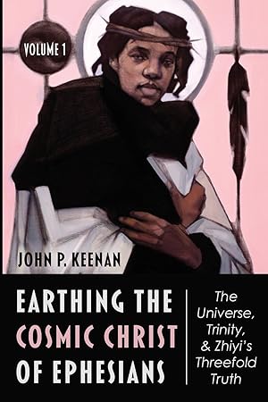 Seller image for Earthing the Cosmic Christ of Ephesians, Volume 1 for sale by moluna