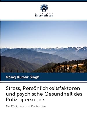 Bild des Verkufers fr Stress, Persoenlichkeitsfaktoren und psychische Gesundheit des Polizeipersonals zum Verkauf von moluna