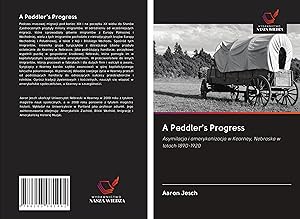 Seller image for A Peddler\ s Progress for sale by moluna