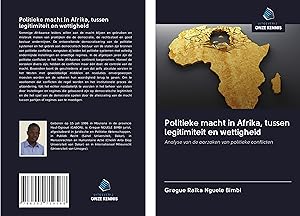 Bild des Verkufers fr Politieke macht in Afrika, tussen legitimiteit en wettigheid zum Verkauf von moluna