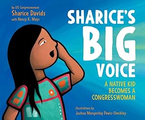 Seller image for Sharice's Big Voice : A Native Kid Becomes a Congresswoman for sale by GreatBookPricesUK