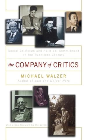 Seller image for Company of Critics : Social Criticism and Political Commitment in the Twentieth Century for sale by GreatBookPricesUK