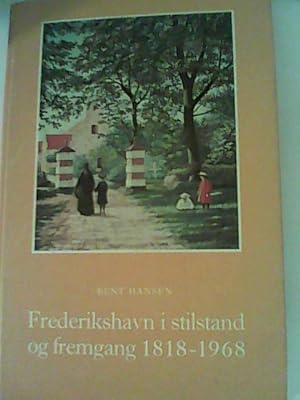 Frederikshavn i stilstand og fremgang 1818 - 1968