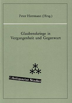 Bild des Verkufers fr Glaubenskriege in Vergangenheit und Gegenwart. Referate, gehalten auf dem Symposium der Joachim-Jungius-Gesellschaft der Wissenschaften, Hamburg, am 28. und 29. Oktober 1994. Verffentlichung der Joachim-Jungius-Gesellschaft der Wissenschaften Nr. 83. zum Verkauf von Antiquariat im Kloster