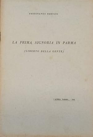 Imagen del vendedor de LA PRIMA SIGNORIA IN PARMA (Giberto della Gente). a la venta por SCRIPTORIUM Studio Bibliografico