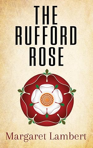 Seller image for The Rufford Rose for sale by moluna