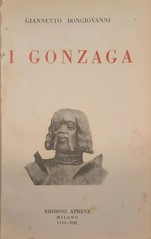 Immagine del venditore per I GONZAGA. Profili e scorci d'una grande casata. venduto da SCRIPTORIUM Studio Bibliografico