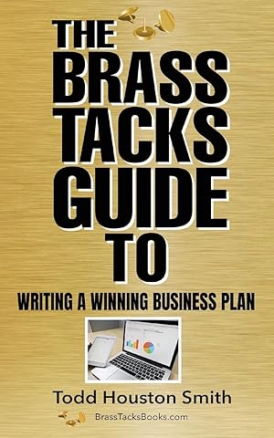 Image du vendeur pour The Brass Tacks Guide to Writing a Winning Business Plan mis en vente par moluna