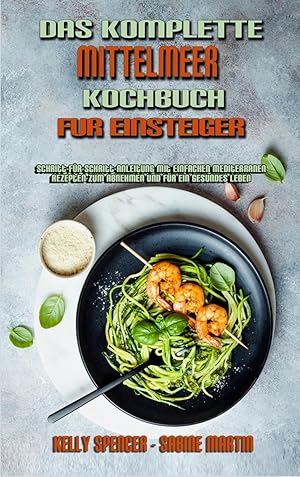 Immagine del venditore per Das Komplette Mittelmeer-Kochbuch Fr Einsteiger venduto da moluna