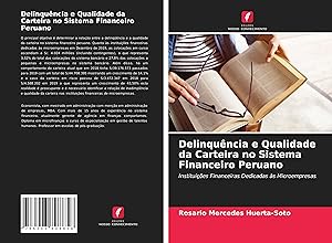 Bild des Verkufers fr Delinquncia e Qualidade da Carteira no Sistema Financeiro Peruano zum Verkauf von moluna