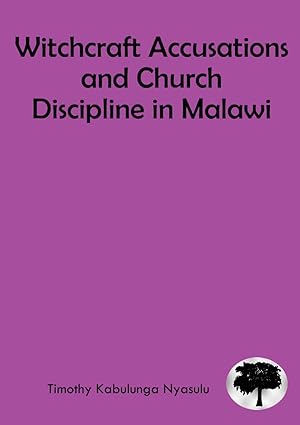 Immagine del venditore per Witchcraft Accusations and Church Discipline in Malawi venduto da moluna