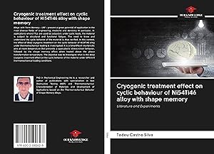 Bild des Verkufers fr Cryogenic treatment effect on cyclic behaviour of Ni54Ti46 alloy with shape memory zum Verkauf von moluna