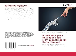 Bild des Verkufers fr Mini-Robot para Reproducir los Movimientos de un Dedo Humano zum Verkauf von moluna