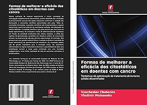 Seller image for Formas de melhorar a eficcia dos citostticos em doentes com cancro for sale by moluna