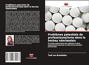 Image du vendeur pour Problmes potentiels de professionnalisme dans le hockey nerlandais mis en vente par moluna