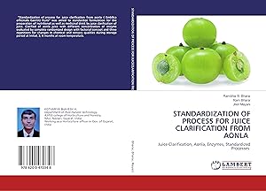 Bild des Verkufers fr STANDARDIZATION OF PROCESS FOR JUICE CLARIFICATION FROM AONLA zum Verkauf von moluna